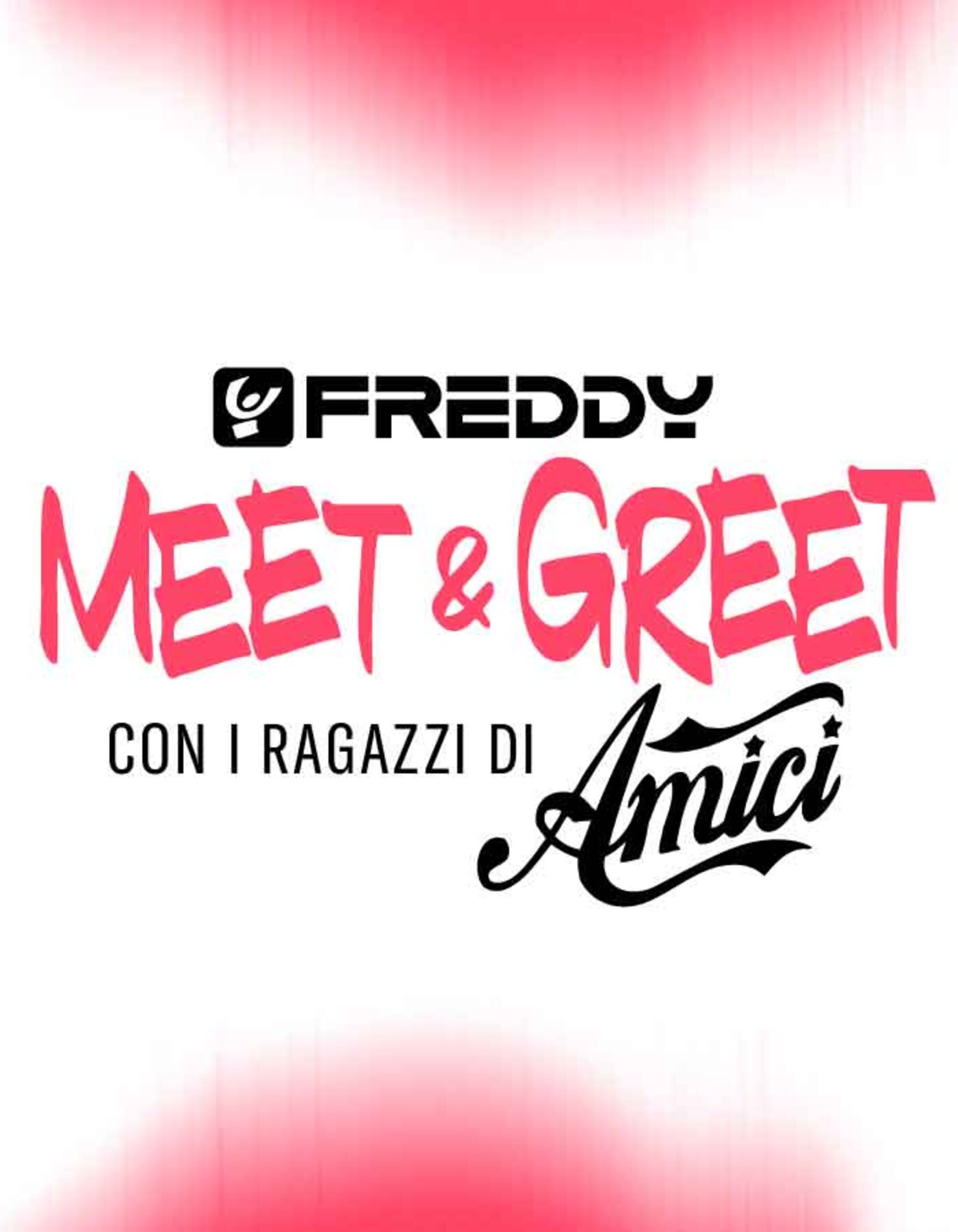 Meet & Greet Freddy con i finalisti di Amici25