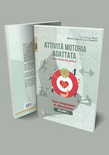 Attività motoria adattata. Dalla teoria alla pratica. Volume 2